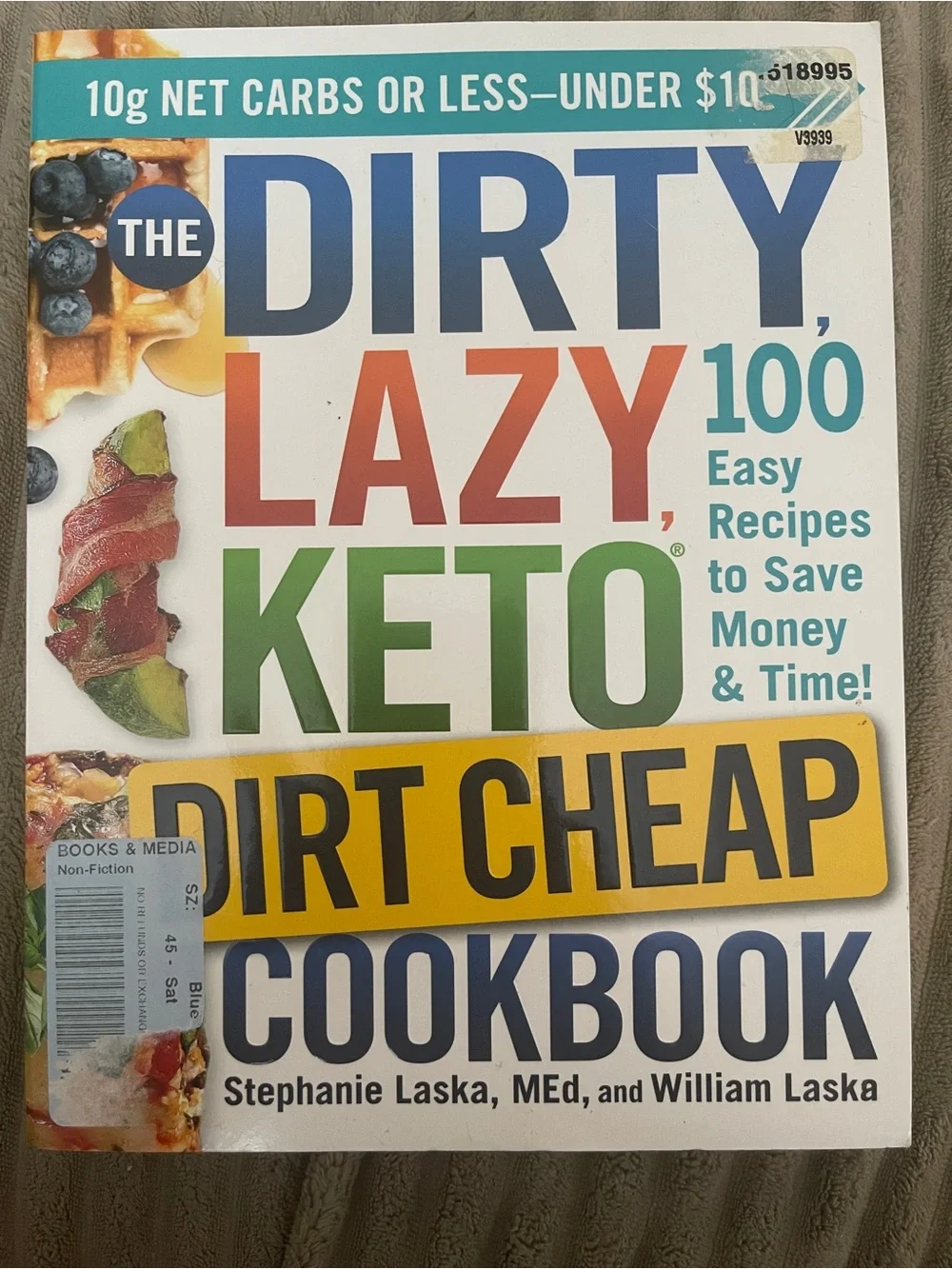 The DIRTY, LAZY, KETO Dirt Cheap Cookbook: 100 Easy Recipes to Save Money & Time